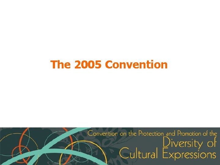 2005 Text Workshop UNESCOs Legallybinding Instruments on Culture 1972 Convention