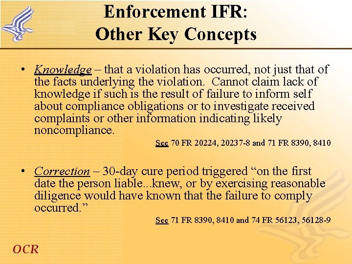 Enforcement IFR: Other Key Concepts • Knowledge – that a violation has occurred, not