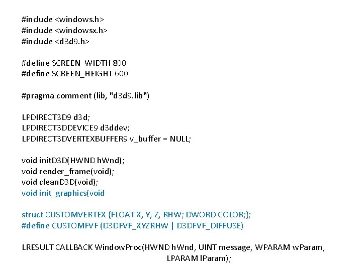 #include <windows. h> #include <windowsx. h> #include <d 3 d 9. h> #define SCREEN_WIDTH