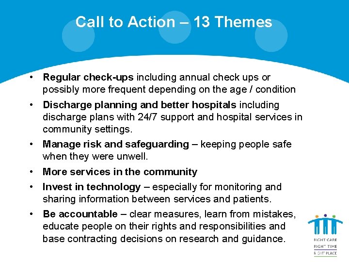 Call to Action – 13 Themes • Regular check-ups including annual check ups or