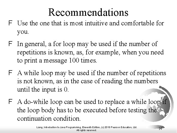 Recommendations F Use the one that is most intuitive and comfortable for you. F