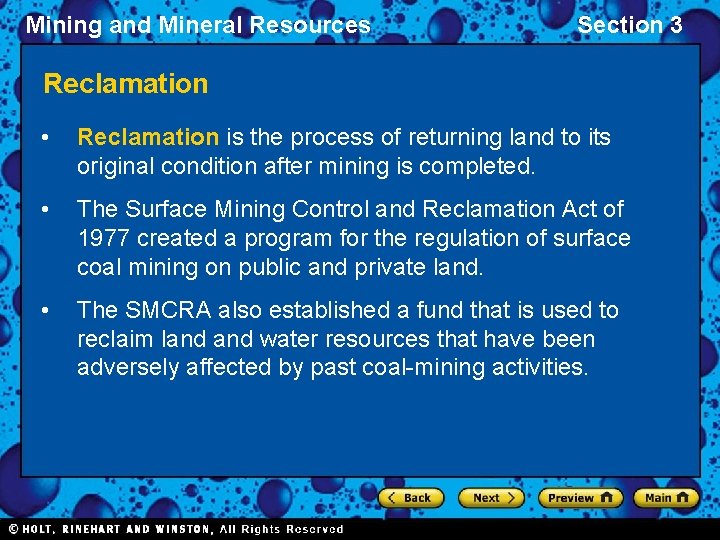 Mining and Mineral Resources Section 3 Reclamation • Reclamation is the process of returning