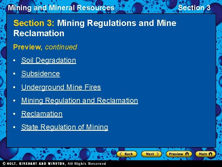 Mining and Mineral Resources Section 3: Mining Regulations and Mine Reclamation Preview, continued •