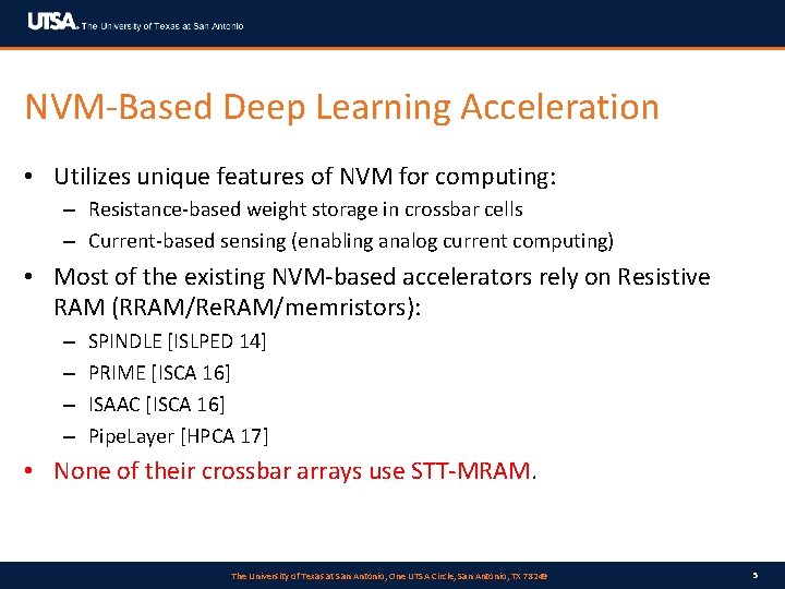 NVM-Based Deep Learning Acceleration • Utilizes unique features of NVM for computing: – Resistance-based