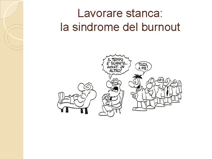 Lavorare stanca: la sindrome del burnout 