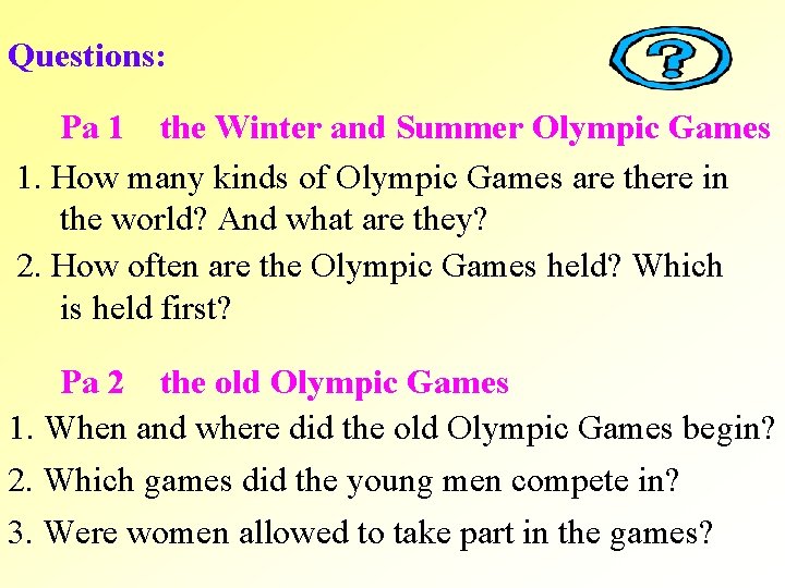 Questions: Pa 1 the Winter and Summer Olympic Games 1. How many kinds of