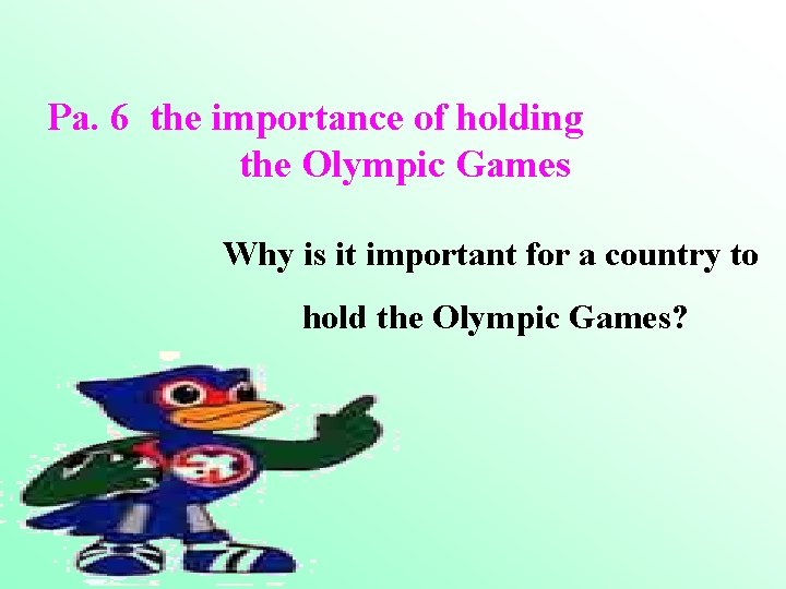 Pa. 6 the importance of holding the Olympic Games Why is it important for
