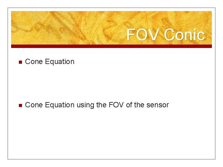 FOV Conic n Cone Equation using the FOV of the sensor 