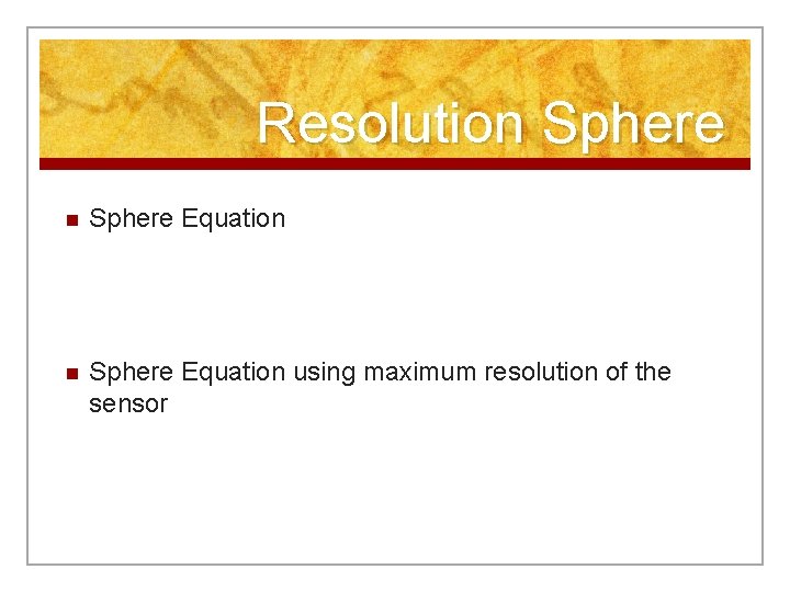 Resolution Sphere Equation using maximum resolution of the sensor 