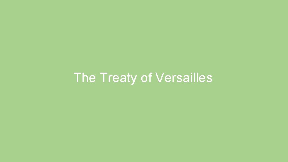 The Treaty of Versailles 