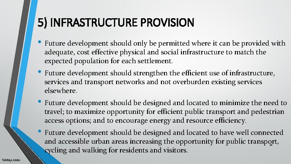 5) INFRASTRUCTURE PROVISION • Future development should only be permitted where it can be