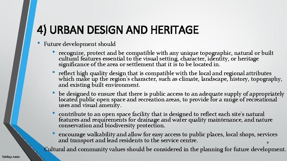 4) URBAN DESIGN AND HERITAGE Siddiqa Amin • Future development should • recognize, protect