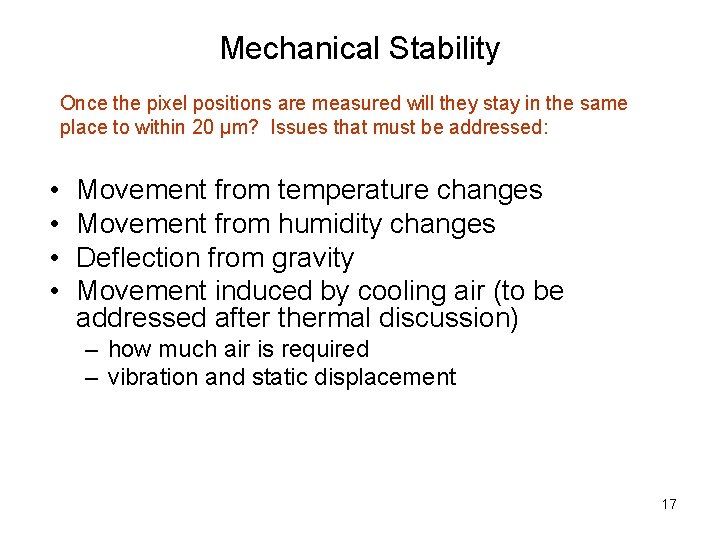 Mechanical Stability Once the pixel positions are measured will they stay in the same