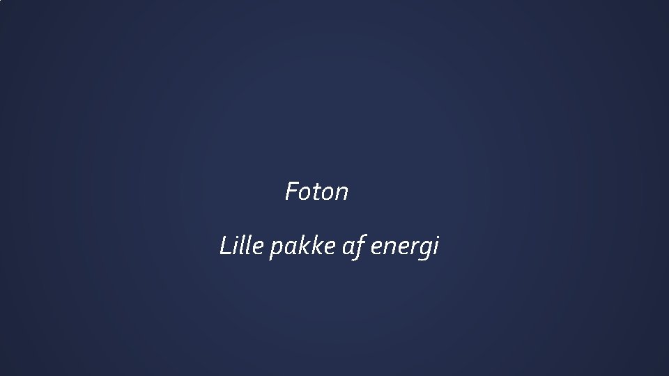 Foton Lille pakke af energi 