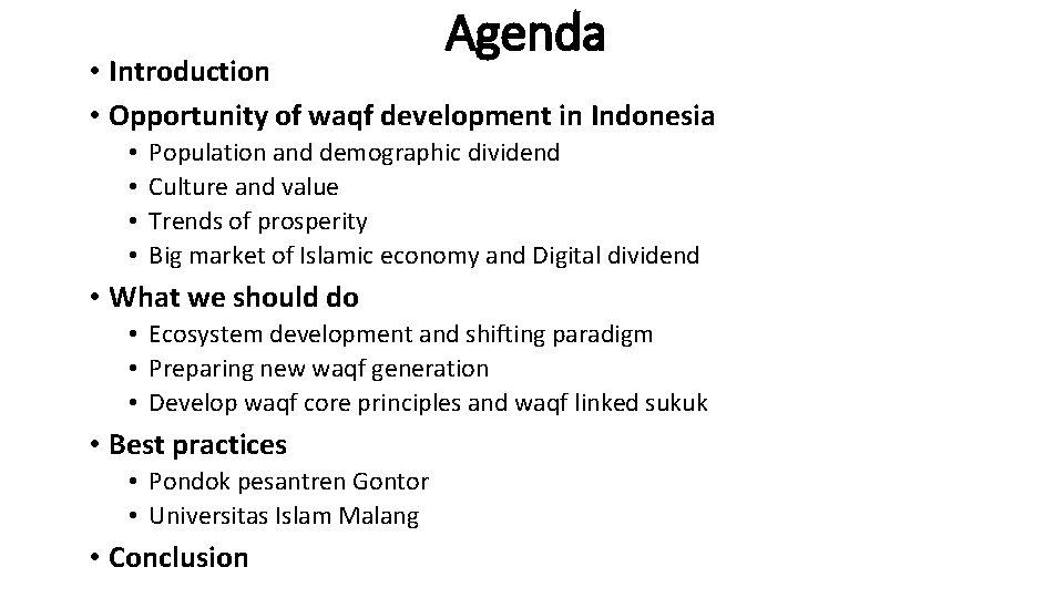 Agenda • Introduction • Opportunity of waqf development in Indonesia • • Population and