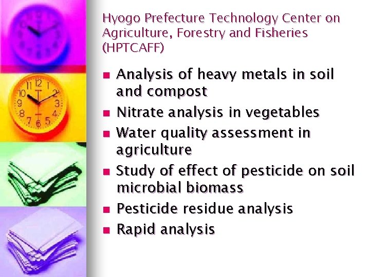 Hyogo Prefecture Technology Center on Agriculture, Forestry and Fisheries (HPTCAFF) n n n Analysis
