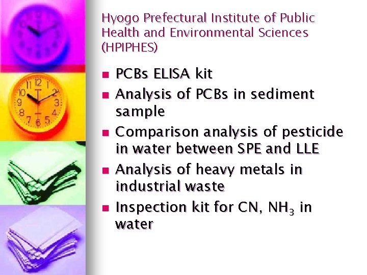 Hyogo Prefectural Institute of Public Health and Environmental Sciences (HPIPHES) n n n PCBs