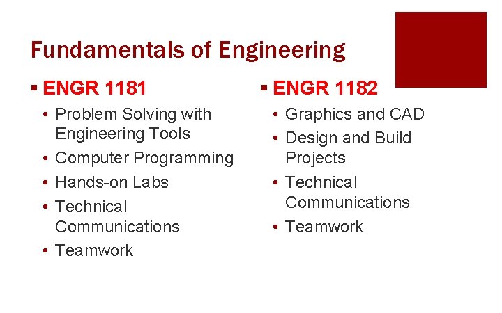 Fundamentals of Engineering § ENGR 1181 • Problem Solving with Engineering Tools • Computer