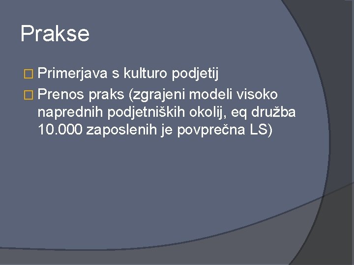 Prakse � Primerjava s kulturo podjetij � Prenos praks (zgrajeni modeli visoko naprednih podjetniških