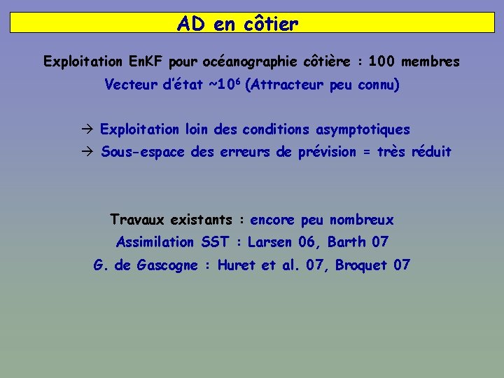 AD en côtier Exploitation En. KF pour océanographie côtière : 100 membres Vecteur d’état