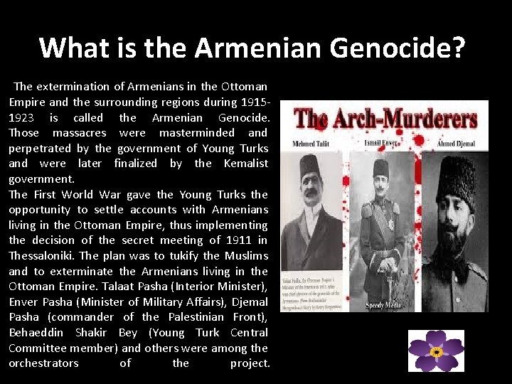 What is the Armenian Genocide? The extermination of Armenians in the Ottoman Empire and