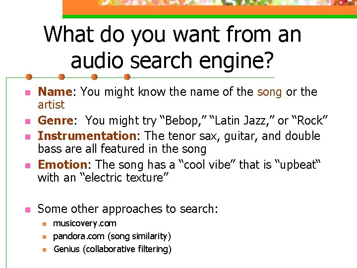 What do you want from an audio search engine? n n n Name: You