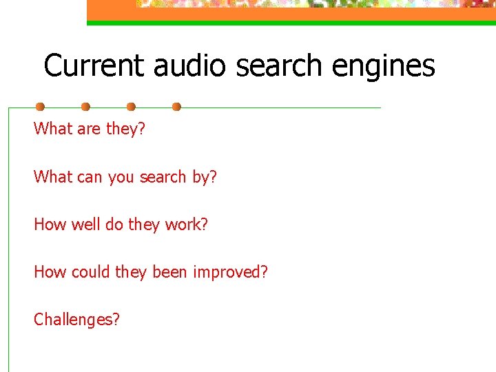 Current audio search engines What are they? What can you search by? How well