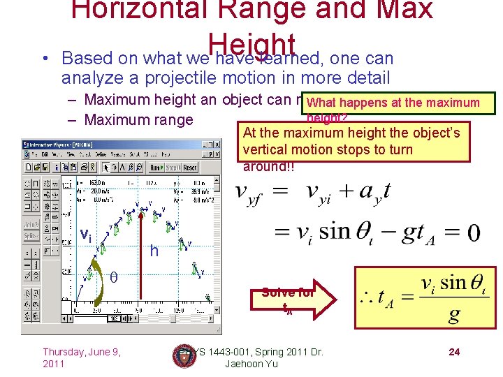  • Horizontal Range and Max Height Based on what we have learned, one