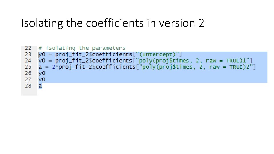 Isolating the coefficients in version 2 