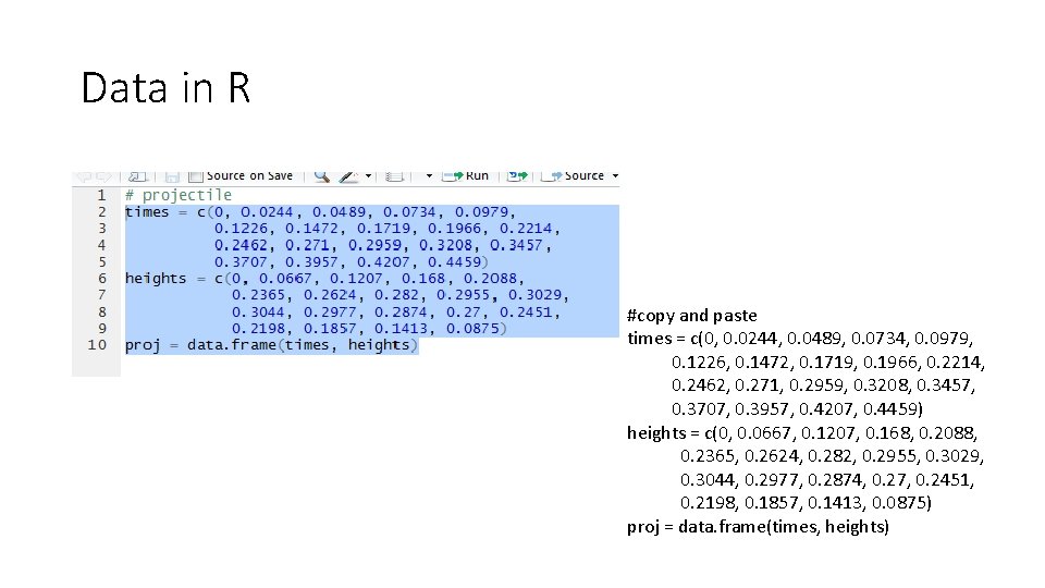 Data in R #copy and paste times = c(0, 0. 0244, 0. 0489, 0.