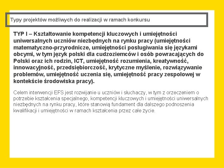 Typy projektów możliwych do realizacji w ramach konkursu TYP I – Kształtowanie kompetencji kluczowych