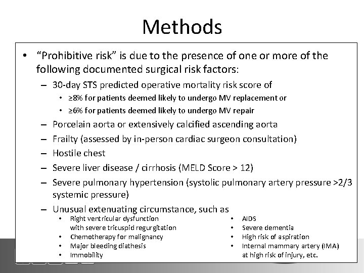 Methods Definition of Prohibitive Risk • “Prohibitive risk” is due to the presence of