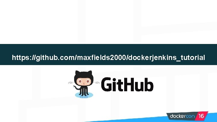 https: //github. com/maxfields 2000/dockerjenkins_tutorial 