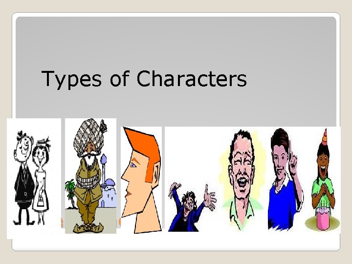 Types of Characters Five Elements of Fiction 