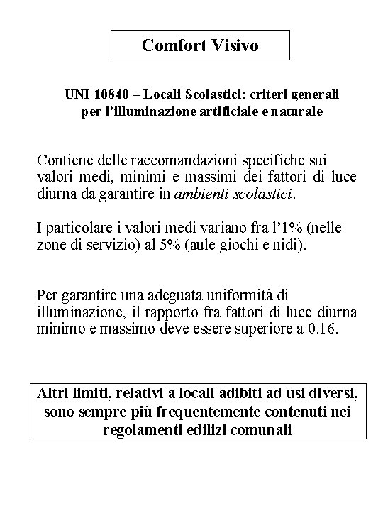 Comfort Visivo UNI 10840 – Locali Scolastici: criteri generali per l’illuminazione artificiale e naturale