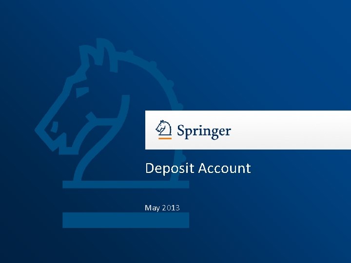 Deposit Account May 2013 