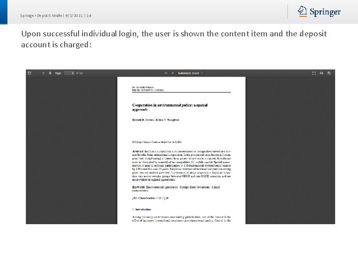 Springer Deposit Model 9/2/2021 | 14 Upon successful individual login, the user is shown
