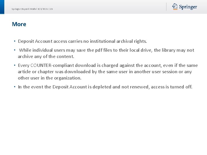 Springer Deposit Model 9/2/2021 | 15 More • Deposit Account access carries no institutional