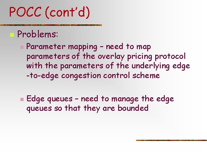 POCC (cont’d) n Problems: n n Parameter mapping – need to map parameters of