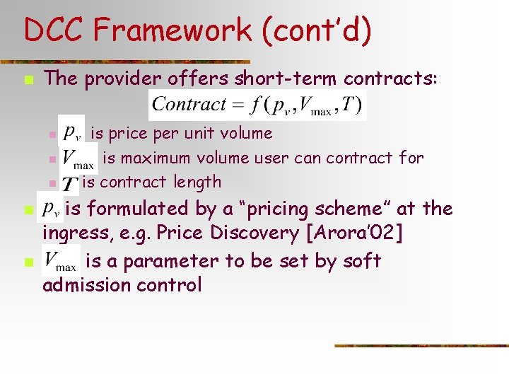 DCC Framework (cont’d) n The provider offers short-term contracts: n n n is price