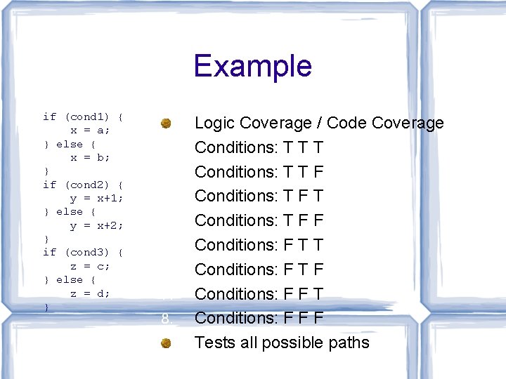 Example if (cond 1) { x = a; } else { x = b;