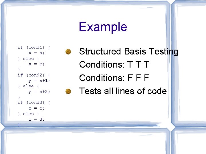 Example if (cond 1) { x = a; } else { x = b;