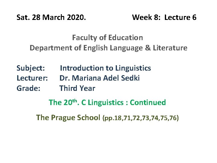 Sat. 28 March 2020. Week 8: Lecture 6 Faculty of Education Department of English Sat. 28 March 2020. Week 8: Lecture 6 Faculty of Education Department of English
