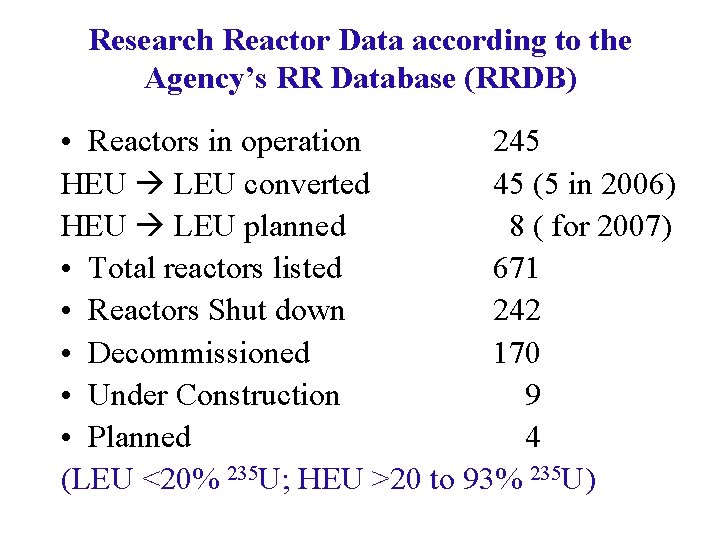 Research Reactor Data according to the Agency’s RR Database (RRDB) • Reactors in operation