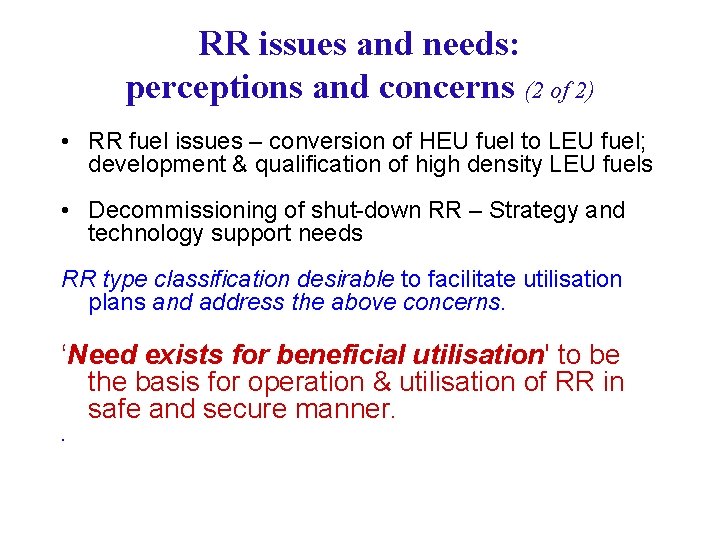 RR issues and needs: perceptions and concerns (2 of 2) • RR fuel issues