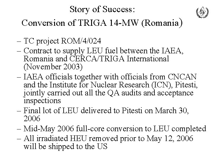 Story of Success: Conversion of TRIGA 14 -MW (Romania) – TC project ROM/4/024 –