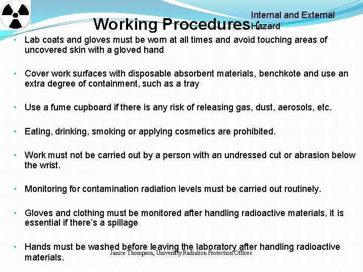 Internal and External Hazard Working Procedures : • Lab coats and gloves must be Internal and External Hazard Working Procedures : • Lab coats and gloves must be