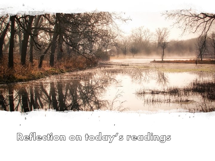 Reflection on today’s readings 