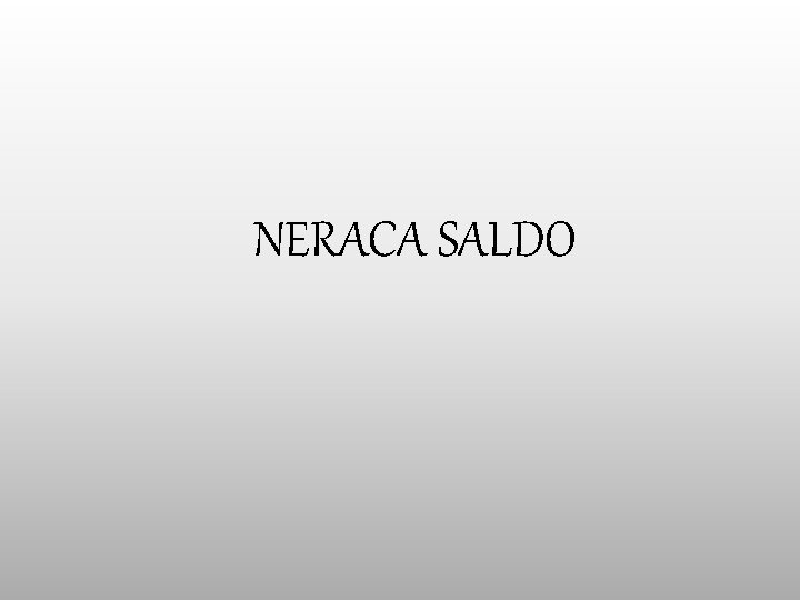 NERACA SALDO 