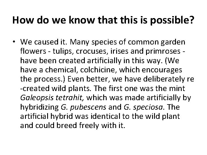 How do we know that this is possible? • We caused it. Many species How do we know that this is possible? • We caused it. Many species